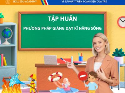 PHƯƠNG PHÁP GIẢNG DẠY KĨ NĂNG SỐNG