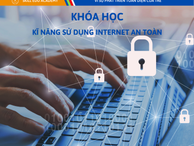 KĨ NĂNG SỬ DỤNG INTERNET AN TOÀN