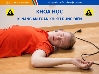 KĨ NĂNG AN TOÀN KHI SỬ DỤNG ĐIỆN