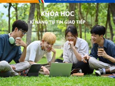 KĨ NĂNG TỰ TIN GIAO TIẾP