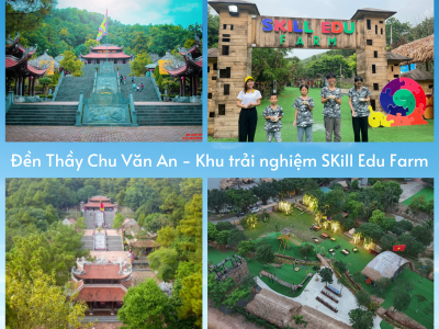 Skill Edu Farm - Đền Thầy Chu Văn An