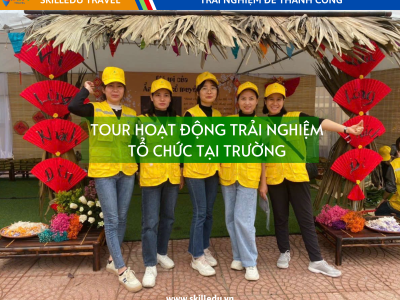 Tour hoạt động trải nghiệm tổng hợp tổ chức tại trường